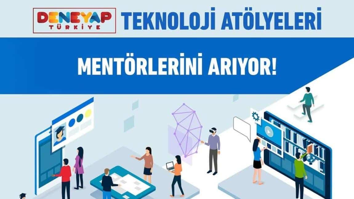 DENEYAP Teknoloji Atölyeleri Mentör başvuruları uzatıldı! Takım çalışmasına yatkın, çözüm odaklı ve yenilikçi mentörler arıyor